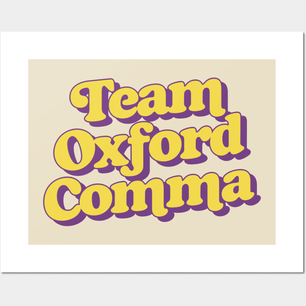 Team Oxford Comma Wall Art by DankFutura